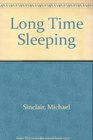 A Long Time Sleeping