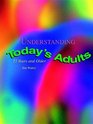 Understanding today's adults 25 years and older