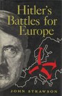 Hitler's Battles for Europe