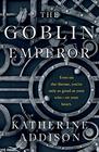 The Goblin Emperor (Goblin Emperor, Bk 1)
