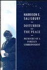 Disturber of the Peace  Memoirs of a Foreign Correspondent