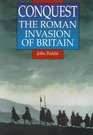 Conquest The Roman Invasion of Britain