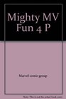 Mighty MV Fun 4 P