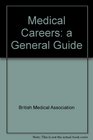 Medical Careers a General Guide