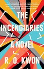 The Incendiaries A Novel