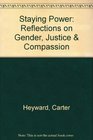 Staying Power Reflections on Gender Justice and Compassion