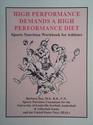 High Performance Demands a High Performance Diet Sports Nutrition Workbook for Athletes