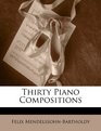 Thirty Piano Compositions