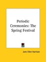 Periodic Ceremonies The Spring Festival