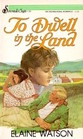 To Dwell in the Land