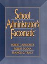 School Administrator's Factomatic