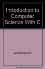 Introduction to Computer Science With C