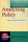 Analyzing Policy Choices Conflicts and Practice