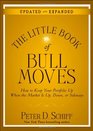 The Little Book of Bull Moves Updated and Expanded How to Keep Your Portfolio Up When the Market Is Up Down or Sideways