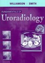 Fundamentals of Uroradiology