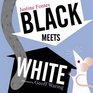 Black Meets White