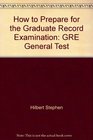 How to prepare for the graduate record examination GRE general test