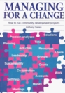 Managing for a Change How to Run Community Development Projects