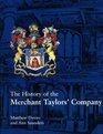 The History Of The Merchant Taylors' Company