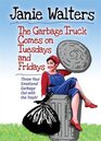 The Garbage Truck Comes on Tuesdays and Fridays Throw Your Emotional Garbage Out with the Trash