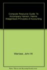 Computer Resource Guide To Accompany Hanson Hamre Walgenback Principles of Accounting