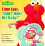 Elmo Says Don't Wake the Baby