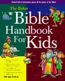 The Baker Bible Handbook for Kids