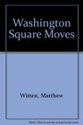 Washington Square Moves