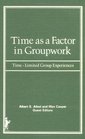 Time As a Factor in Groupwork TimeLimited Group Experiences