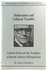 Modernism and the Cultural Transfer Gabriel Preil and the Tradition of Jewish Literary Bilingualism