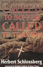 Called to Suffer Called to Triumph Eighteen True Stories by Persecuted Christians
