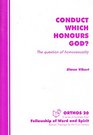 Conduct Which Honours God The Question of Homosexuality