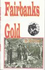Fairbanks gold Condensed United States Geological Survey Bulletins 1905 1907 1914