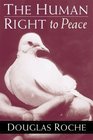 The Human Right to Peace