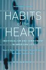 Habits of the Heart Individualism and Commitment in American Life