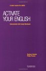 Activate your English Intermediate Selfstudy workbook A Short Course for Adults