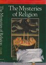 The Mysteries of Religion An Introduction to Philosophy Through Religion