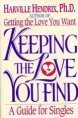 KEEPING THE LOVE YOU FIND  A Personal Guide