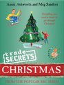 Trade Secrets Christmas Everything You Need to Know to Get Through Christmas
