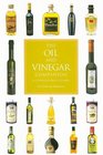 The Oil and Vinegar Companion A Connoisseur's Guide