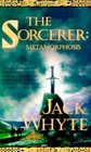 The Sorcerer: Metamorphosis (Camulod Chronicles, Bk 6)
