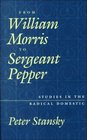 From William Morris to Sergeant Pepper Studies in the Radical Domestic