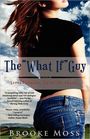 The "What If" Guy