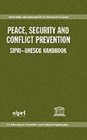 Peace Security and Conflict Prevention SIPRIUNESCO Handbook