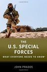 The US Special Forces What Everyone Needs to Know