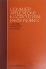 Computer Applications in Agricultural Environments