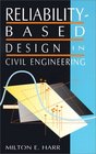 ReliabilityBased Design in Civil Engineering