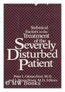 Technical Factors in the Treatment of the Severely Disturbed Patient
