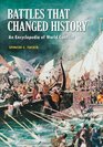 Battles that Changed History An Encyclopedia of World Conflict