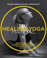 The Healing Yoga Manual Work with Your Chakra Energy Centres to Increase Your Vitality
